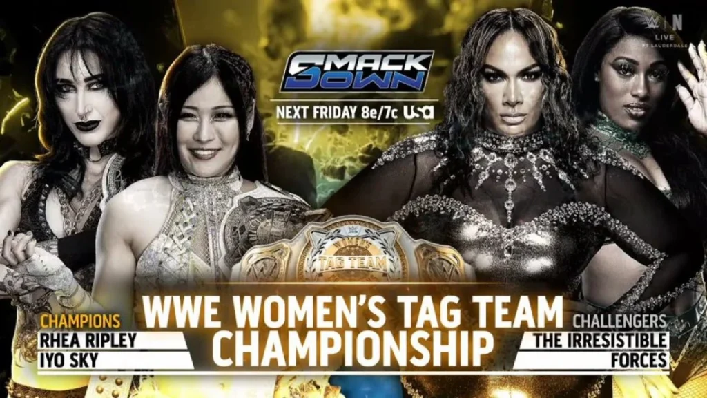 WWE Women’s Tag Team Championship Match: RHIYO (Rhea Ripley & IYO SKY) (c) vs Nia Jax & Lash Legend